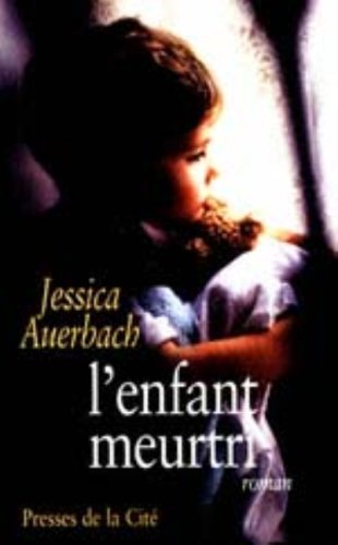 Livre L'enfant meurtri - Jessica Auerbach (Livre d'occasion) - ISBN 2258045444