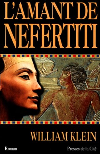 Livre L'amant de Nefertiti - William Klein (Livre d'occasion) - ISBN 225804829X