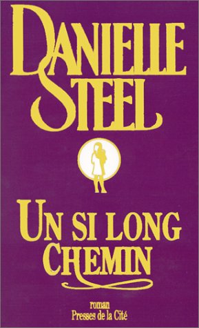 Un si long chemin - Danielle Steel