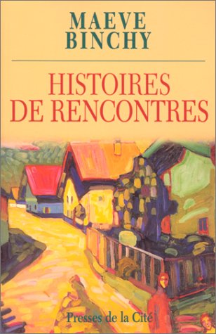 Livre Histoires de rencontres - Maeve Binchy (Livre d'occasion) - ISBN 2258051010
