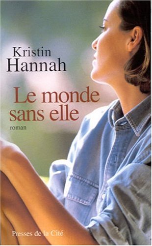 Livre Le monde sans elle - Kristyn Hannah (Livre d'occasion) - ISBN 2258055172