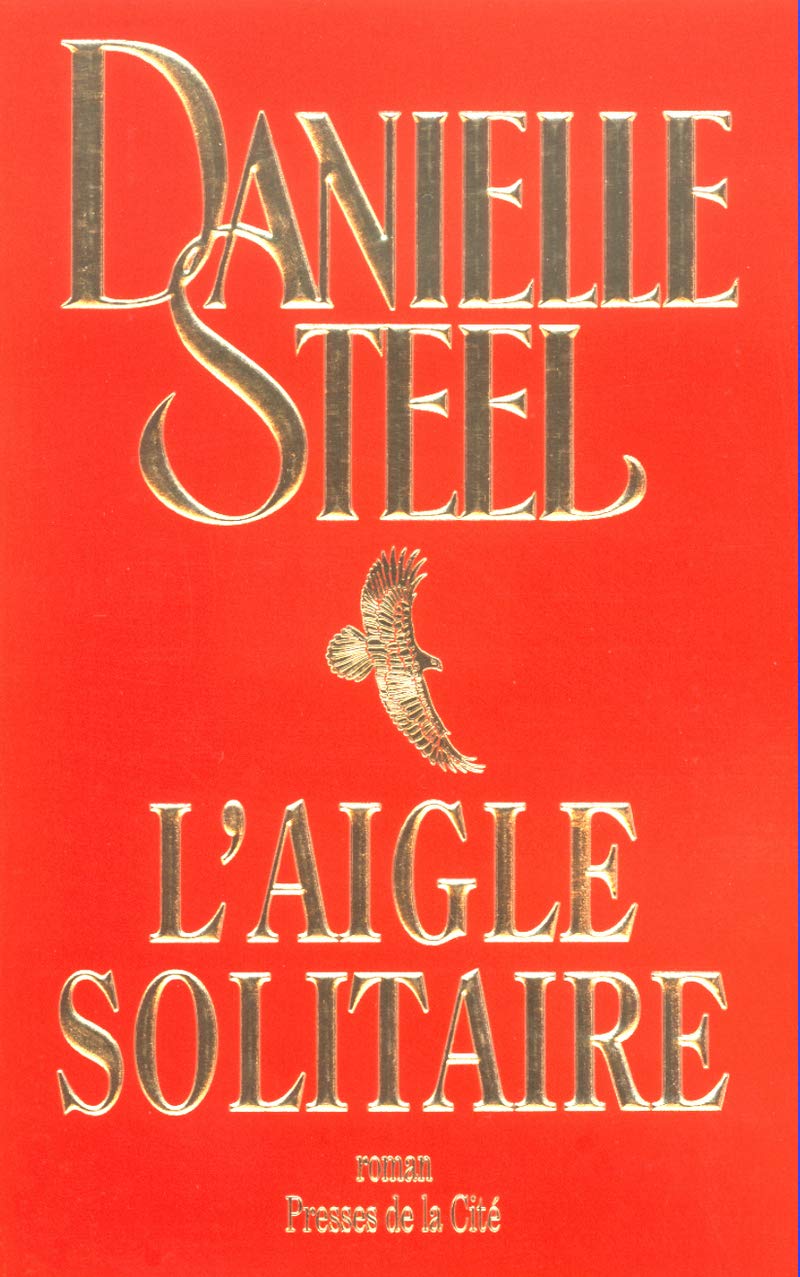 Livre L'aigle solitaire (Danielle Steel) (Livre d'occasion) - ISBN 2258055342