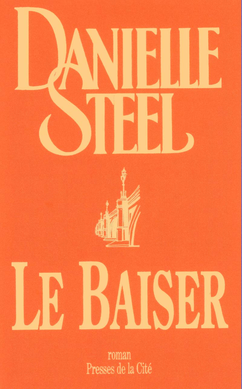 Le baiser - Danielle Steel