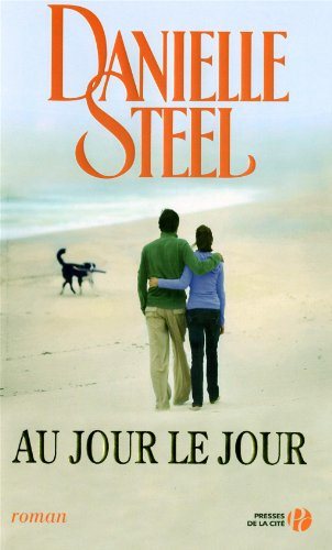 Au jour le jour - Danielle Steel