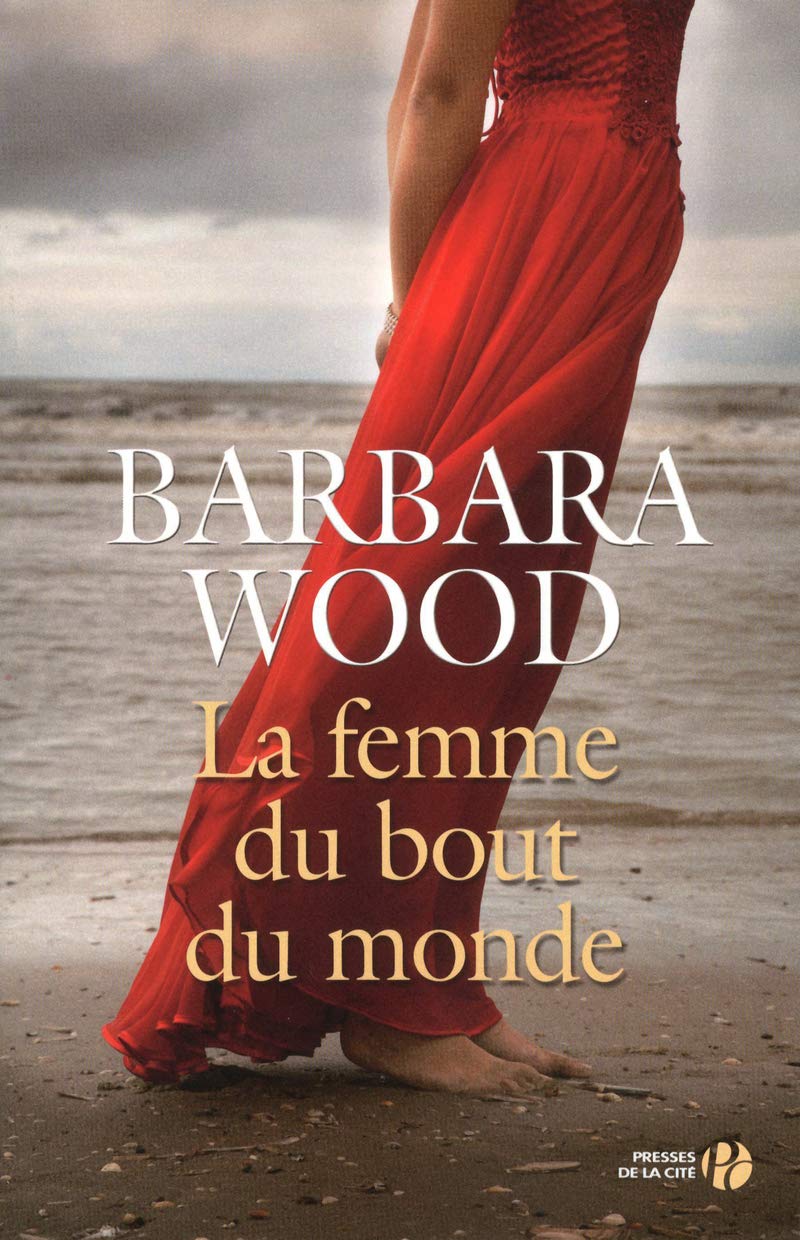 Livre La femme du bout du monde - Barbara Wood (Livre d'occasion) - ISBN 225808511X