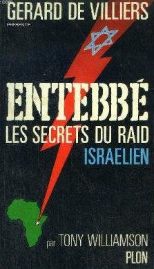 Livre Entebbé : Les secrets du raid Israélien - Tony Williamson (Livre d'occasion) - ISBN 2259001785