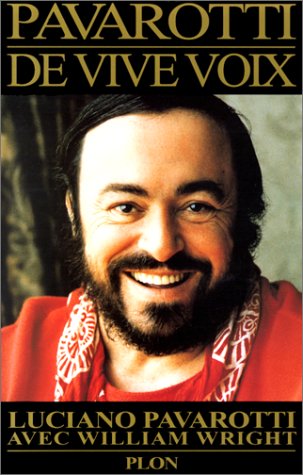 Livre Pavarotti : De vive voix (Luciano Pavarotti, William Wright) (Livre d'occasion) - ISBN...