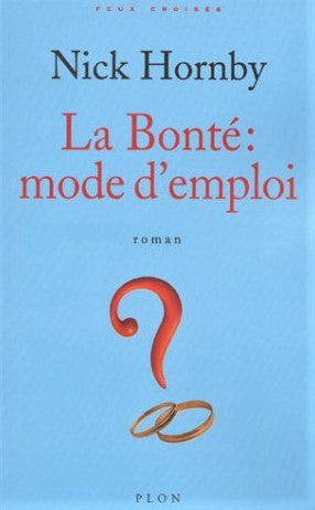 Livre La bonté : Mode d'emploi - Nick Hornby (Livre d'occasion) - ISBN 2259194680