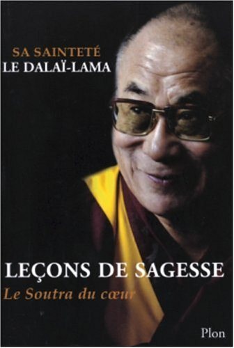 Livre Leçons de sagesse, Le soutra au coeur - Dalaï-Lama (Livre neuf) - ISBN 2259198902