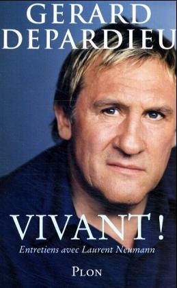 Livre Vivant! Gérard Depardieu : Entretiens avec Laurent Neumann - Gérard Depardieu (Livre d'occa...