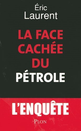 Livre La face cachée du pétrole - Éric Laurent (Livre d'occasion) - ISBN 225920323X