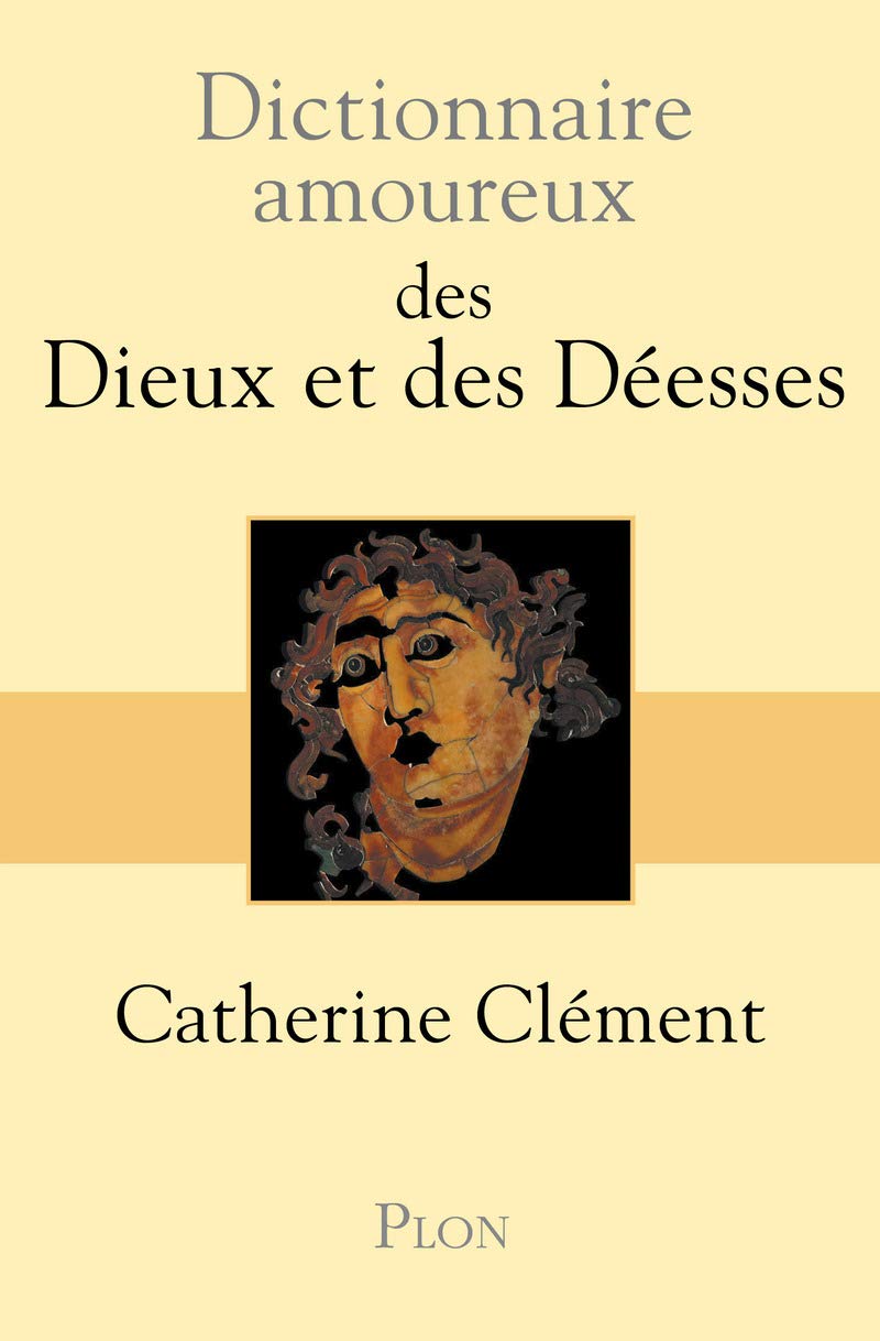 Livre Dictionnaire amoureux des Dieux et des Déesses - Catherine Clément (Livre d'occasion) - ISB...