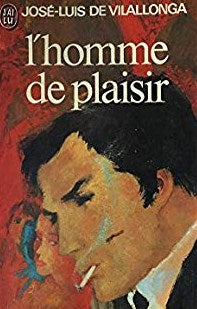 Livre L'homme de plaisir - José-Luis De Vilallonga (Livre d'occasion) - ISBN 2260000207