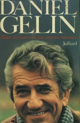 Livre Deux ou trois vies qui sont les miennes - Daniel Gelin (Livre d'occasion) - ISBN 2260000568