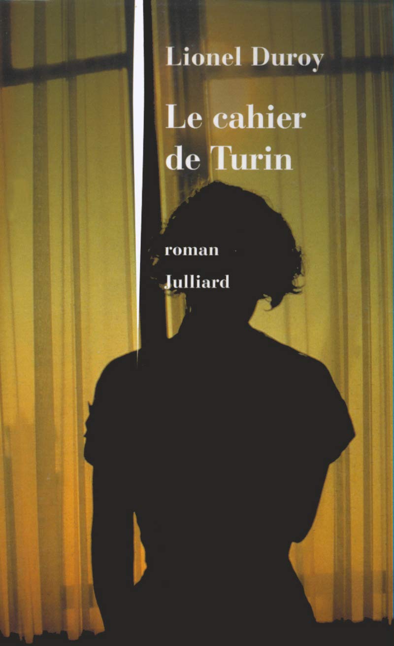 Livre Le cahier de Turin - Lionel Duroy (Livre d'occasion) - ISBN 226001626X