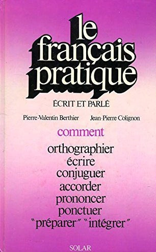 Livre Le français pratique : écrit et parlé - Pierre Valentin Berthier (Livre d'occasion) - ISBN ...