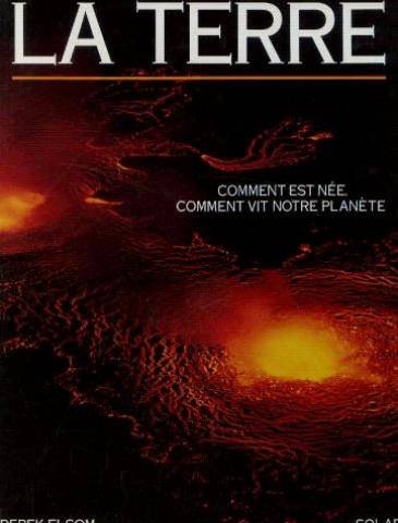 Livre La Terre : Comment est née, comment vit notre planète - D. Elsom (Livre d'occasion) - ISBN ...