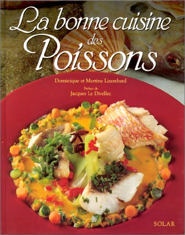 Livre La bonne cuisine des poissons - Dominique Lizambard (Livre d'occasion) - ISBN 2263020802