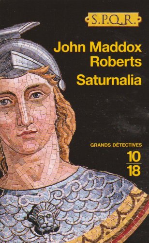 Livre Saturnalia - John Maddox Roberts (Livre d'occasion) - ISBN 2264042508