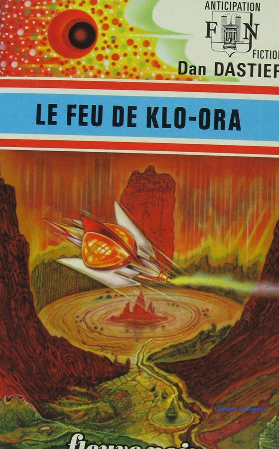 Livre Le feu de Klo-Ora - Dan Dastier (Livre d'occasion) - ISBN 2265001058