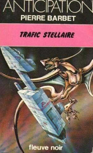 Livre Trafic Stellaire - Pierre Barbet (Livre d'occasion) - ISBN 2265010596