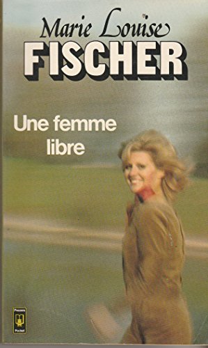 Livre Une femme libre - Marie-Louise Fischer (Livre d'occasion) - ISBN 2266005200