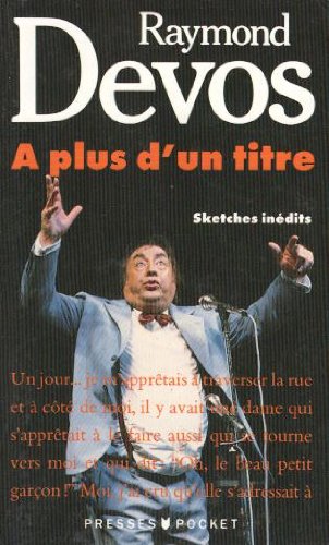 À plus d'un titre (sketches inédits) - Raymond Devos