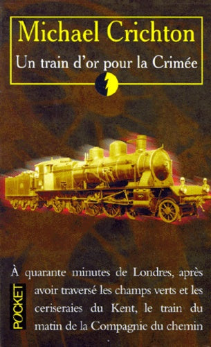 Train d'or pour la Crimée - Michael Crichton