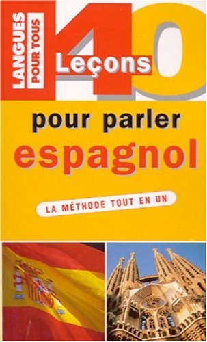 Livre 40 leçons pour parler espagnol : la méthode tout en un - Collectif (Livre d'occasion) - ISB...