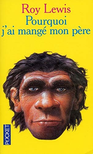 Livre Pourquoi j'ai mangé mon père - Roy Lewis (Livre d'occasion) - ISBN 2266084372