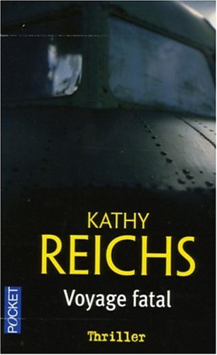 Livre Voyage fatal (Kathy Reichs) (Livre d'occasion) - ISBN 2266136011