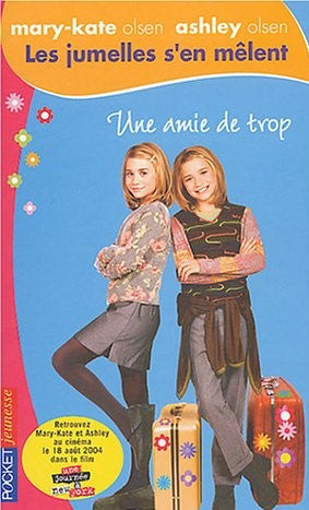 Livre Les jumelles s'en mêlent # 7 : Une amie de trop (Mary-Kate Olsen, Ashley Olsen) (Livre...