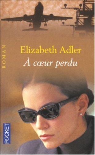 Livre À coeur perdu - Elisabeth Adler (Livre d'occasion) - ISBN 226613941X