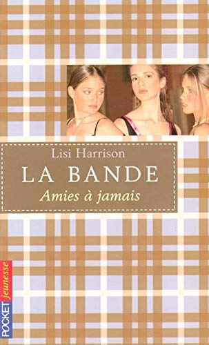Livre La bande # 2 : Amies à jamais (Lisi Harrison) (Livre d'occasion) - ISBN 2266145398