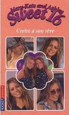 Livre Mary-Kate and Ashley Sweet 16 # 2 : Croire à son rêve (Kathy Clark) (Livre d'occasion) -...