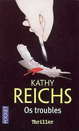 Livre Os troubles - Kathy Reichs (Livre d'occasion) - ISBN 226615706X