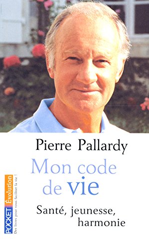 Livre Mon code de vie: Santé, jeunesse, harmonie - Pierre Pallardy (Livre d'occasion) - ISBN 2266...