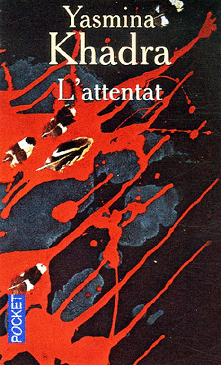 Livre L'attentat - Yasmina Khadra (Livre d'occasion) - ISBN 2266162691