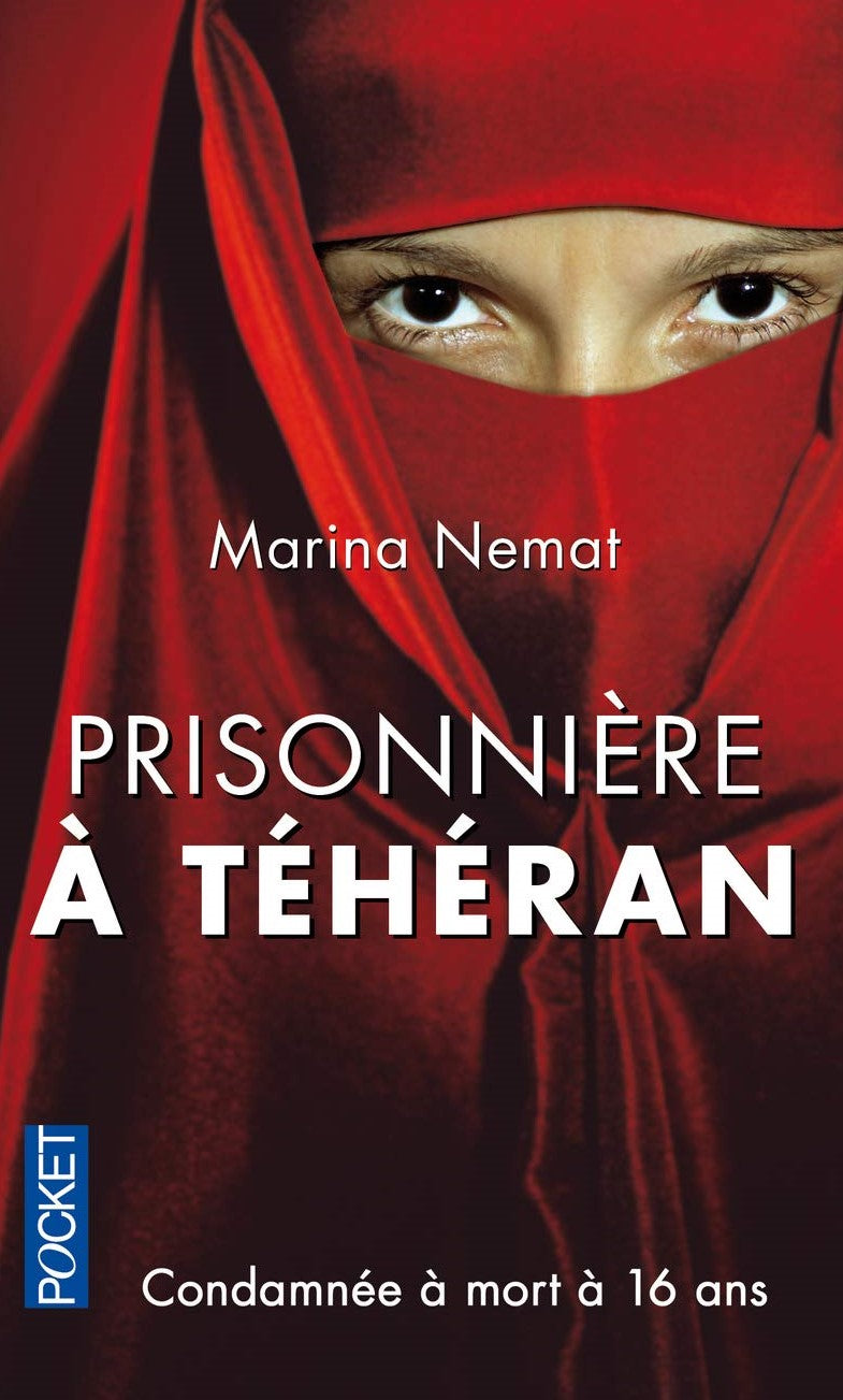 Livre Prisonnière à Téhéran : Condamnée à mort à 16 ans - Marina Nemat (Livre d'occasion) - ISBN ...