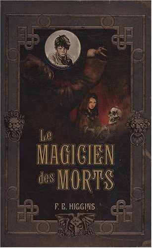 Livre Le magicien des morts - F.E. Higgins (Livre d'occasion) - ISBN 2266186493