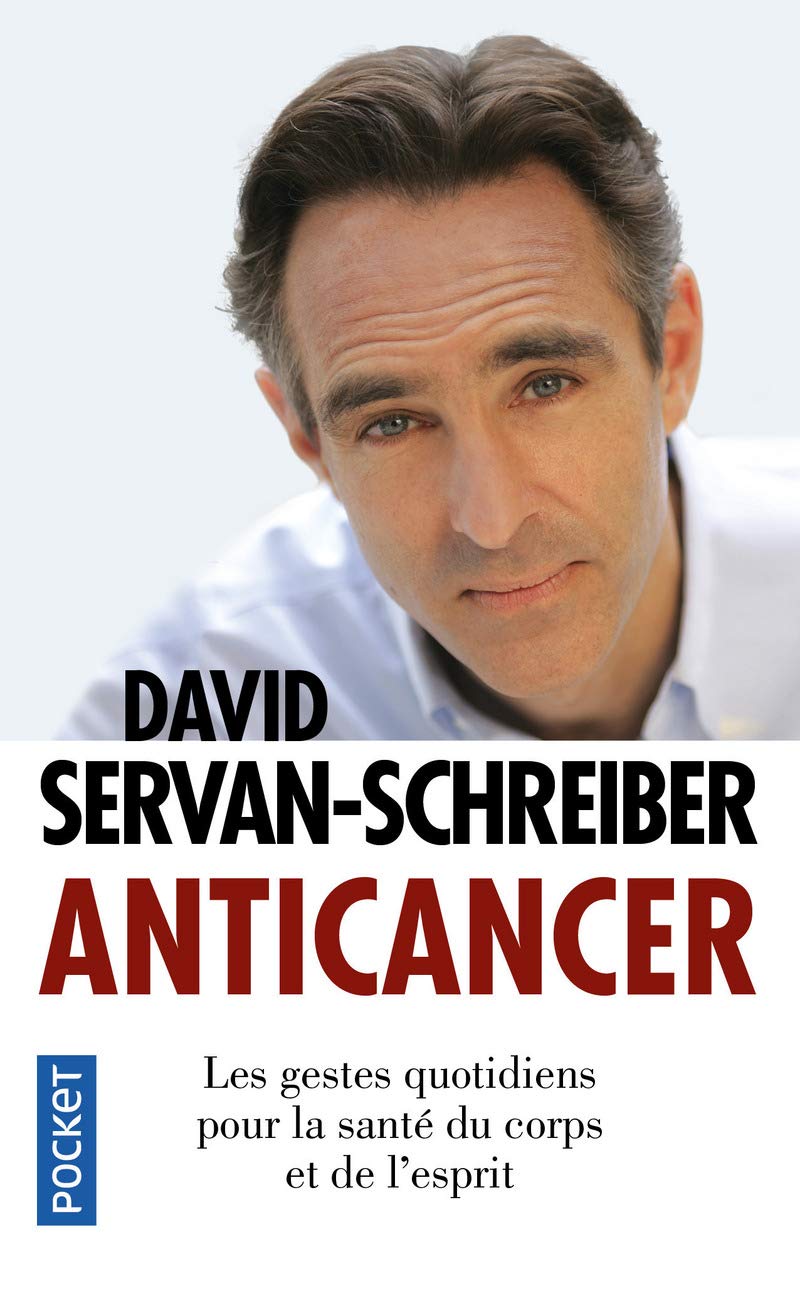 Livre ISBN 2266215795 Anticancer: Les gestes quotidiens pour la santé du corps et de l'esprit (David Servan-Schreiber)