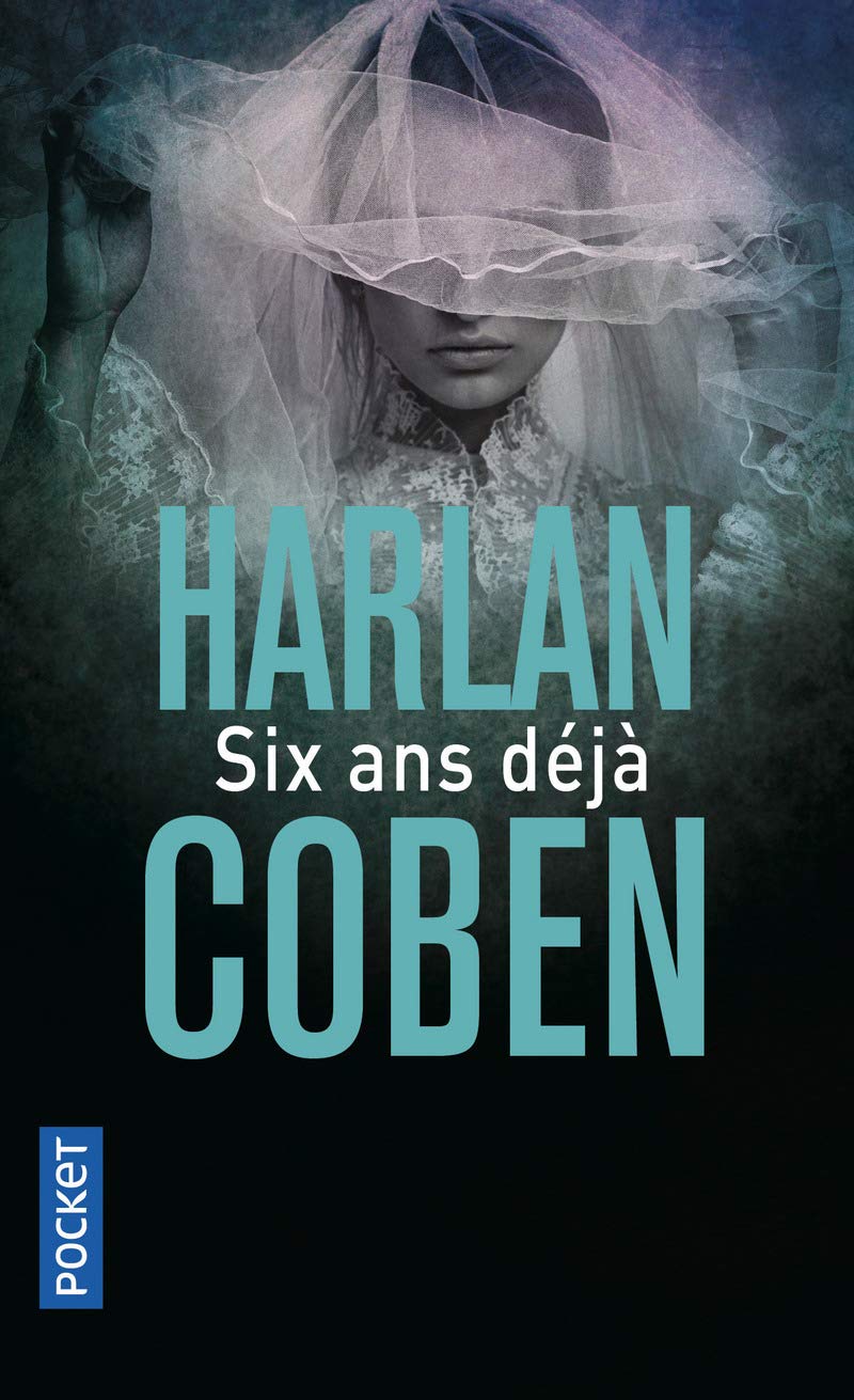 Livre Six ans déjà - Harlan Coben (Livre d'occasion) - ISBN 2266253204