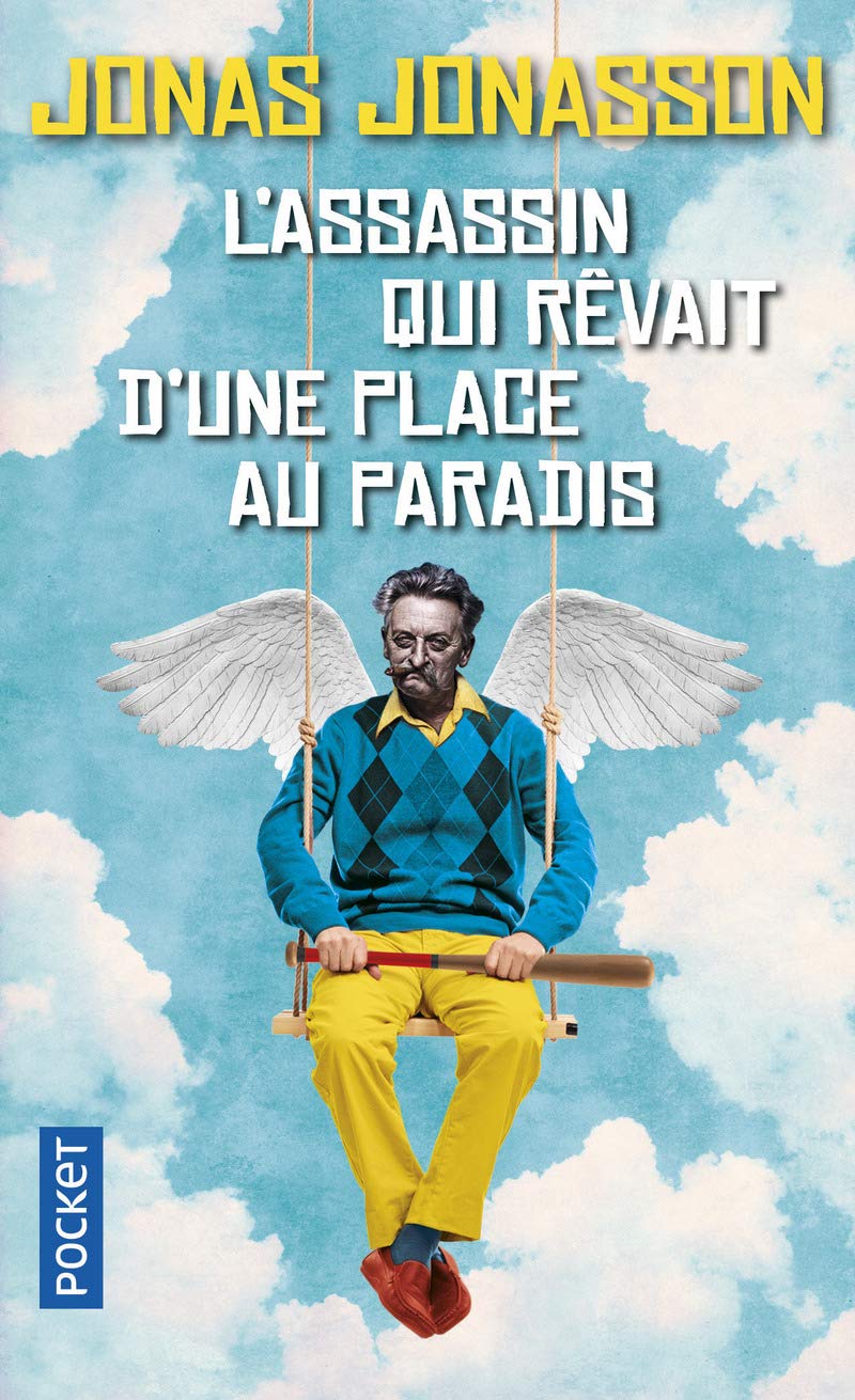 L'assassin qui rêvait d'une place au paradis - Jonas Jonasson