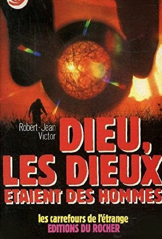Livre Dieu, les dieux étaient des hommes - Robert-Jean Victor (Livre d'occasion) - ISBN 2268000486
