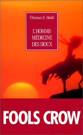 Livre L'homme-médecine des sioux - Thomas E. Mails (Livre d'occasion) - ISBN 226801388X