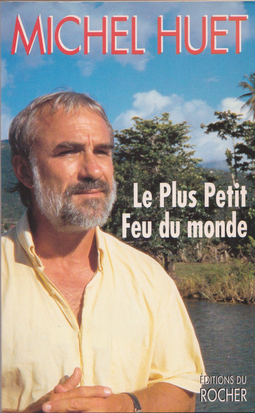 Livre Le plus petit feu du monde - Michel Huet (Livre d'occasion) - ISBN 2268021955