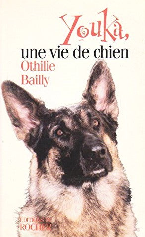 Livre Youka : Une vie de chien - Othilie Bailly (Livre d'occasion) - ISBN 2268026795