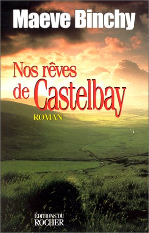 Livre Nos rêves de Castlebay - Maeve Binchy (Livre d'occasion) - ISBN 2268031675