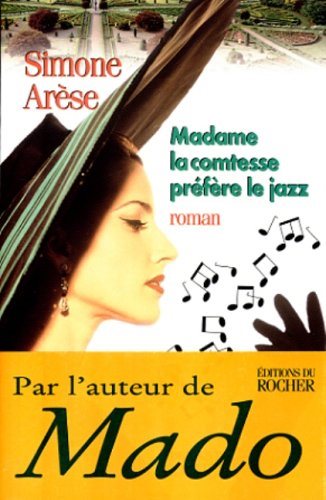 Livre Madame la comtesse préfére le jazz - Simone Arèse (Livre neuf) - ISBN 2268032469