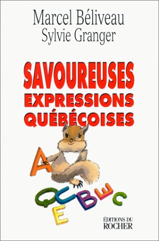 Livre Savoureuses expressions québécoises - Marcel Béliveau (Livre d'occasion) - ISBN 2268035204